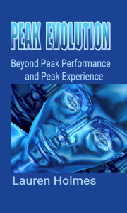 PEAK EVOLUTION: Beyond Peak Performance and Peak Experience